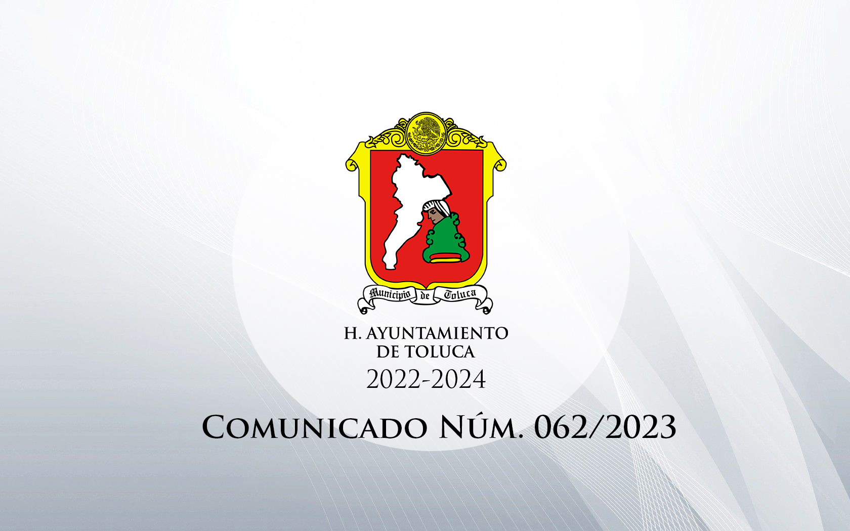 Comunicado Núm. 062/2023 - Ayuntamiento de Toluca